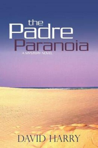 Cover of The Padre Paranoia