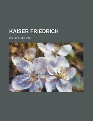 Book cover for Kaiser Friedrich