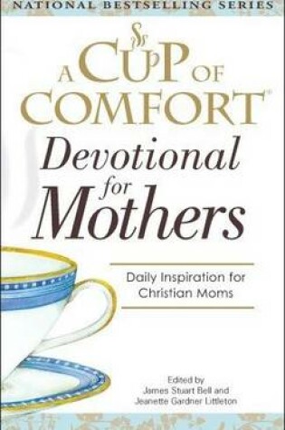 Cover of A Cup Of Comfort For Devotional for Mothers