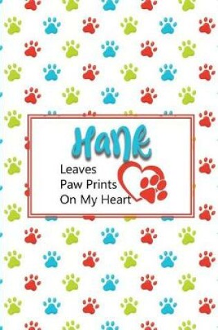 Cover of Hank Leaves Paw Prints on My Heart