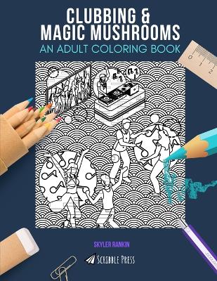 Book cover for Clubbing & Magic Mushrooms