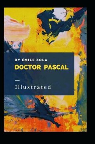 Cover of Doctor Pascal Illustrated