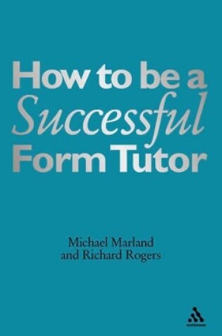 Cover of How To Be a Successful Form Tutor
