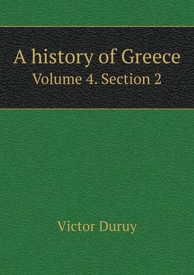 Book cover for A history of Greece Volume 4. Section 2