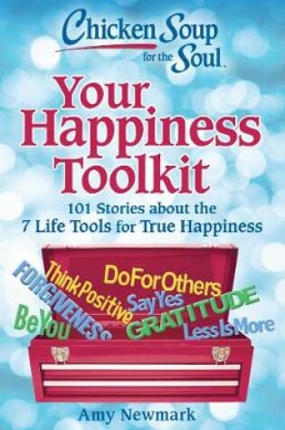 Cover of Chicken Soup for the Soul: Your Happiness Toolkit