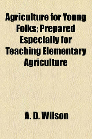Cover of Agriculture for Young Folks; Prepared Especially for Teaching Elementary Agriculture