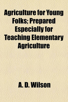 Book cover for Agriculture for Young Folks; Prepared Especially for Teaching Elementary Agriculture