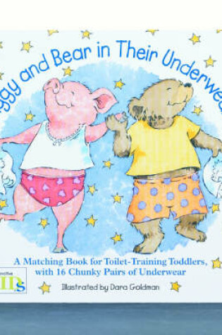 Cover of Piggy and Bear in Their Underwear