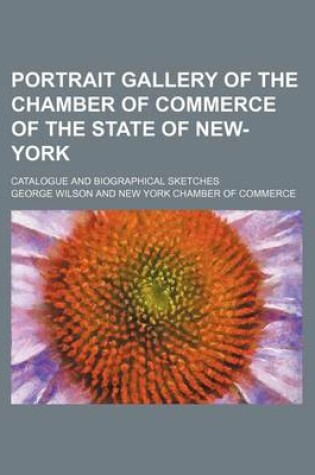 Cover of Portrait Gallery of the Chamber of Commerce of the State of New-York; Catalogue and Biographical Sketches