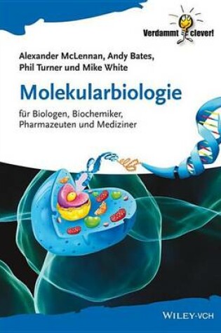 Cover of Molekularbiologie: Fur Biologen, Biochemiker, Pharmazeuten Und Mediziner