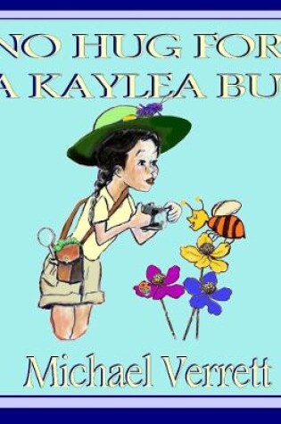 Cover of No Hug for a Kaylea Bug