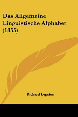 Book cover for Das Allgemeine Linguistische Alphabet (1855)