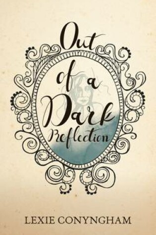 Cover of Out of a Dark Reflection