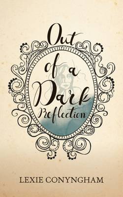 Book cover for Out of a Dark Reflection