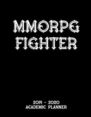 Book cover for MMORPG Fighter 2019 - 2020 Academic Planner