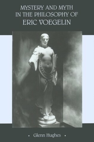 Cover of Mystery and Myth in the Philosophy of Eric Voegelin