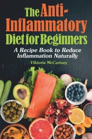 Cover of Anti-Inflammatory Diet for Beginners