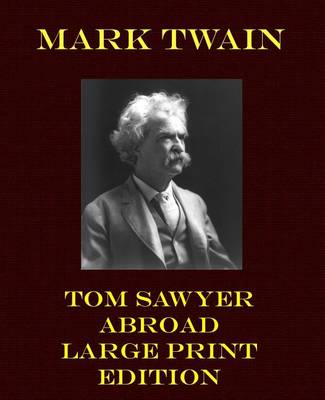 Cover of Tom Sawyer Abroad - Large Print Edition