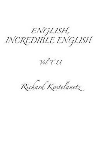 Cover of English, Incredible English Vol T-U