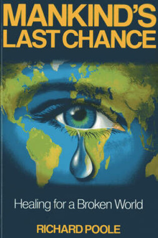 Cover of Mankind`s Last Chance - Healing for a Broken World