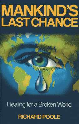 Book cover for Mankind`s Last Chance - Healing for a Broken World
