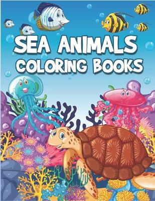 Book cover for Sea Animals Coloring Books