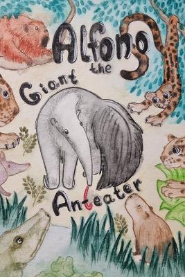 Cover of Alfonso the Giant Anteater