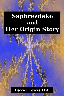 Book cover for Saphrezdako and Her Origin Story