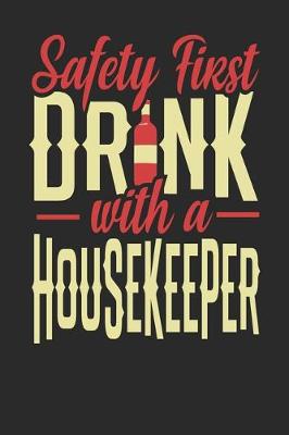 Book cover for Safety First Drink With A Housekeeper