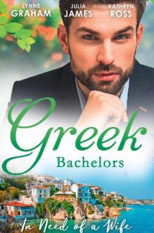 Cover of Greek Bachelors: In Need Of A Wife