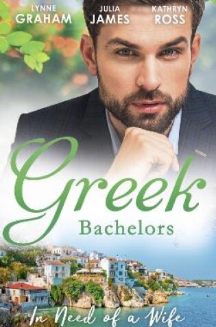 Cover of Greek Bachelors: In Need Of A Wife