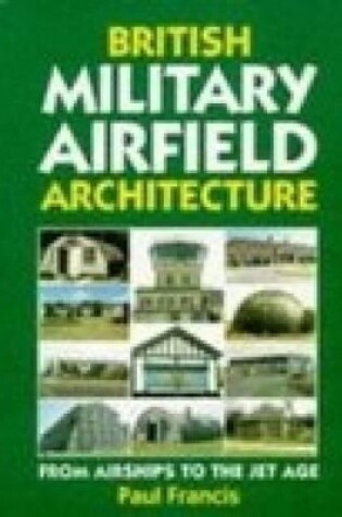 Cover of British Military Airfield Architecture