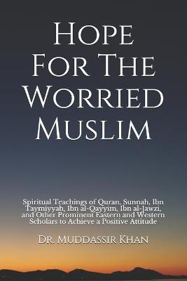 Book cover for Hope For The Worried Muslim