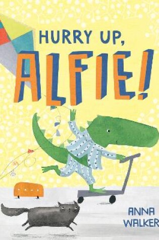 Cover of Hurry Up, Alfie!