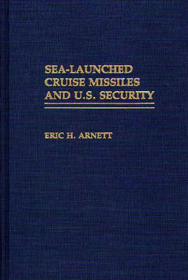 Book cover for Sea-Launched Cruise Missiles and U.S. Security