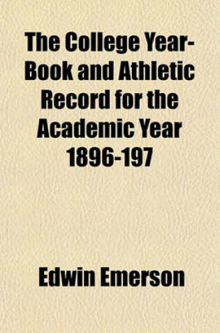 Cover of The College Year-Book and Athletic Record for the Academic Year 1896-197