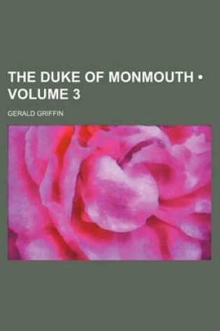 Cover of The Duke of Monmouth (Volume 3)