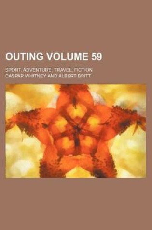Cover of Outing Volume 59; Sport, Adventure, Travel, Fiction