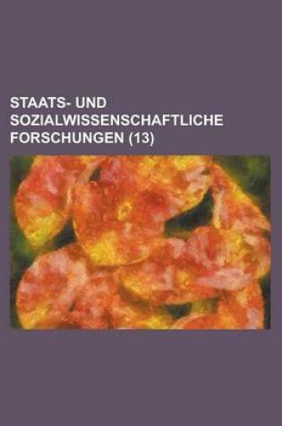 Cover of Staats- Und Sozialwissenschaftliche Forschungen (13)