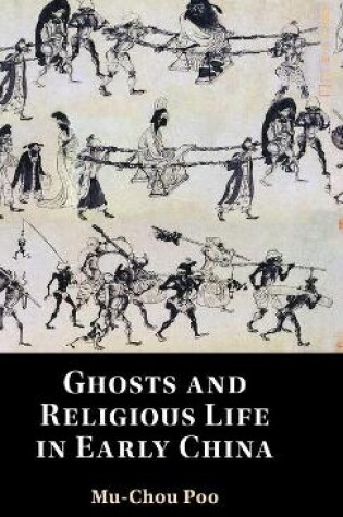 Cover of Ghosts and Religious Life in Early China