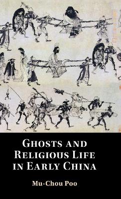 Book cover for Ghosts and Religious Life in Early China