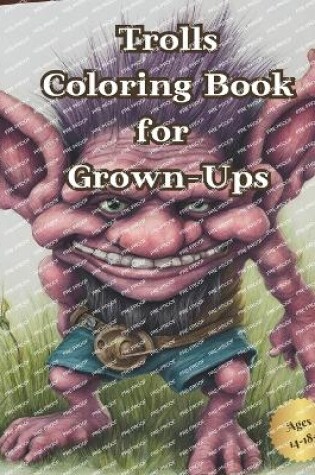 Cover of Trolls Coloring Book for Grown Ups