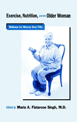 Cover of Exercise, Nutrition and the Older Woman