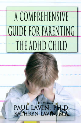 Book cover for A Comprehensive Guide for Parenting the ADHD Child