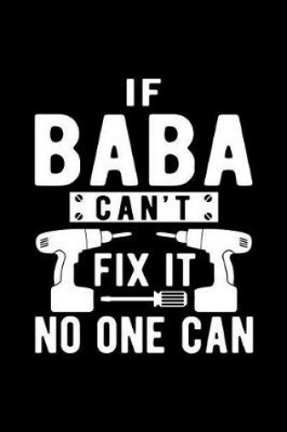 Cover of If Baba Can't Fix It No One Can