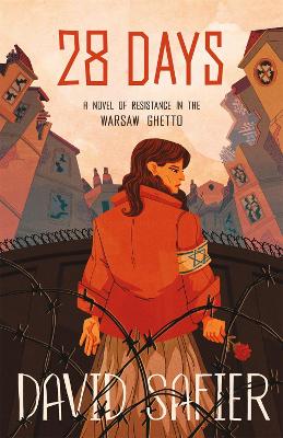 Book cover for 28 Days: A Novel of Resistance in the Warsaw Ghetto