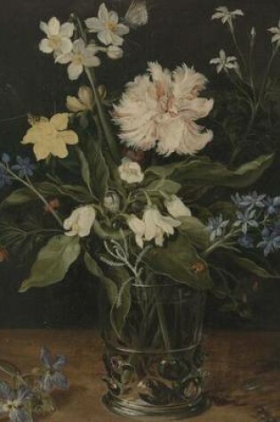 Cover of Still Life of Flowers in a Glass Vase, Jan Brueghel. Blank Journal