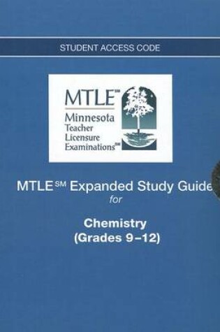 Cover of MTLE Expanded Study Guide -- Access Card -- for Chemistry (Grades 9-12)