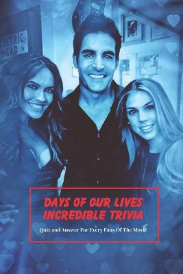 Cover of Days of Our Lives Incredible Trivia