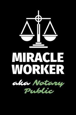 Book cover for Miracle Worker Aka Notary Public